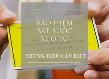 Những điều cần biết về bảo hiểm ô tô bắt buộc